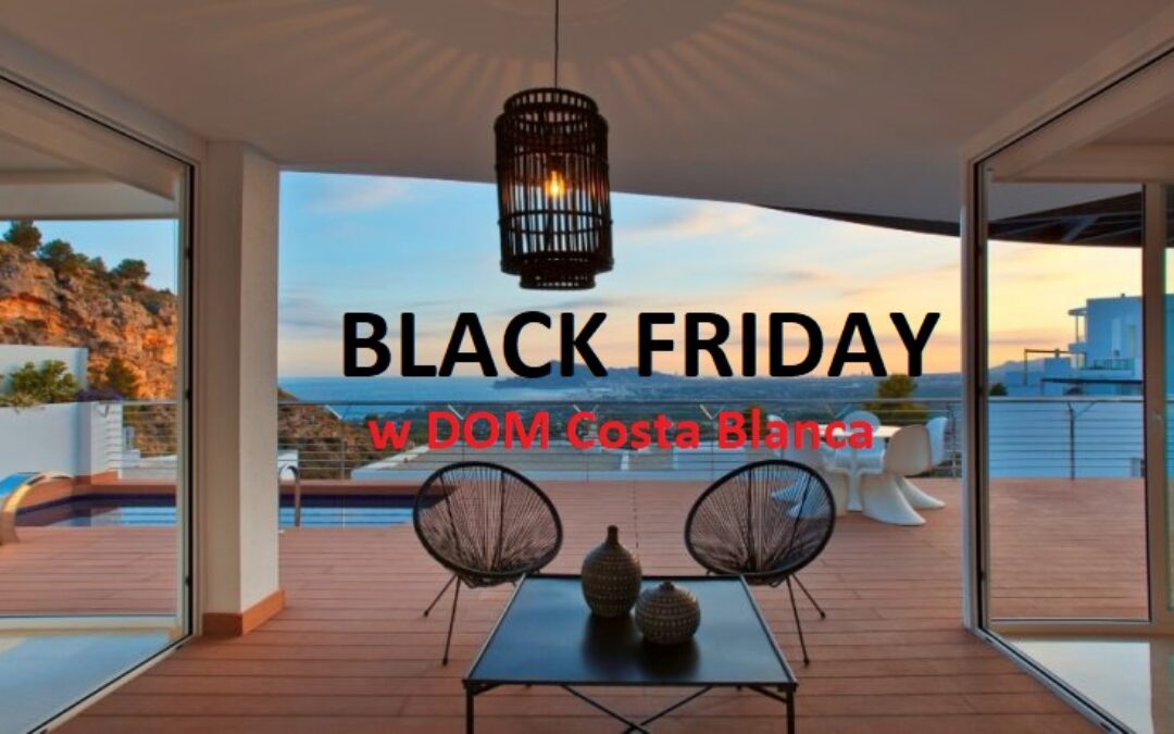 BLACK FRIDAY EN DOM COSTA BLANCA